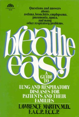 Breathe Easy -- Guide to lung and respiratory diseases for patients and their families